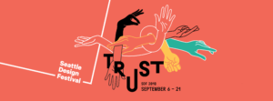 Seattle Design Festival 2018 TRUST branding banner