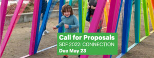 SDF 2022 Call for Proposals are due May 23